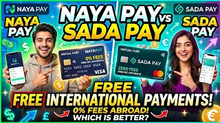 NayaPay vs SadaPay | Best Virtual Debit Card in Pakistan 2026 | International Payment Guide