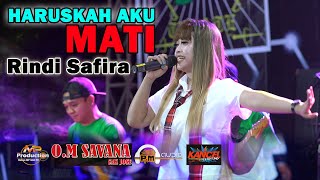 HARUSKAH AKU MATI | RINDI SAFIRA // OM SAVANA Sak Jose LIVE TASYAKURAN WARGA BARU PSHT