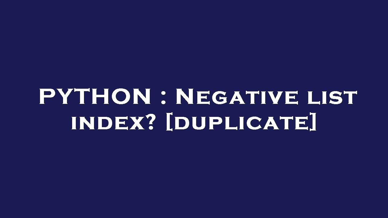 PYTHON : Negative list index? - YouTube