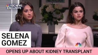 Sneak peek: selena gomez and francia raisa open up about secret kidney
transplant | hollywire