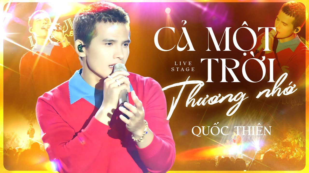 CẢ MỘT TRỜI THƯƠNG NHỚ - QUỐC THIÊN | Thăng Hoa Cảm Xúc Cùng Giọng Live Đẳng Cấp