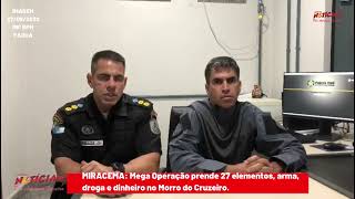 MIRACEMA: Mega Operação prende 27 elementos, arma, droga e dinheiro no Morro do Cruzeiro.