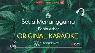 Fabio Asher - Setia Menunggu Karaoke
