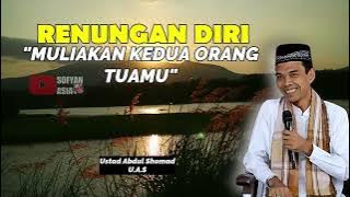 'MULIAKAN KEDUA ORANG TUAMU MAKA RIZKIMU AKAN SEPERTI RAJA-RAJA' || Ustad Abdul Shomad