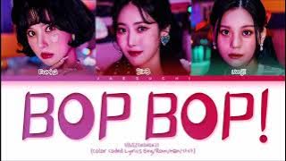 VIVIZ BOP BOP! Lyrics 비비지 BOP BOP! 가사 Color Coded Lyrics