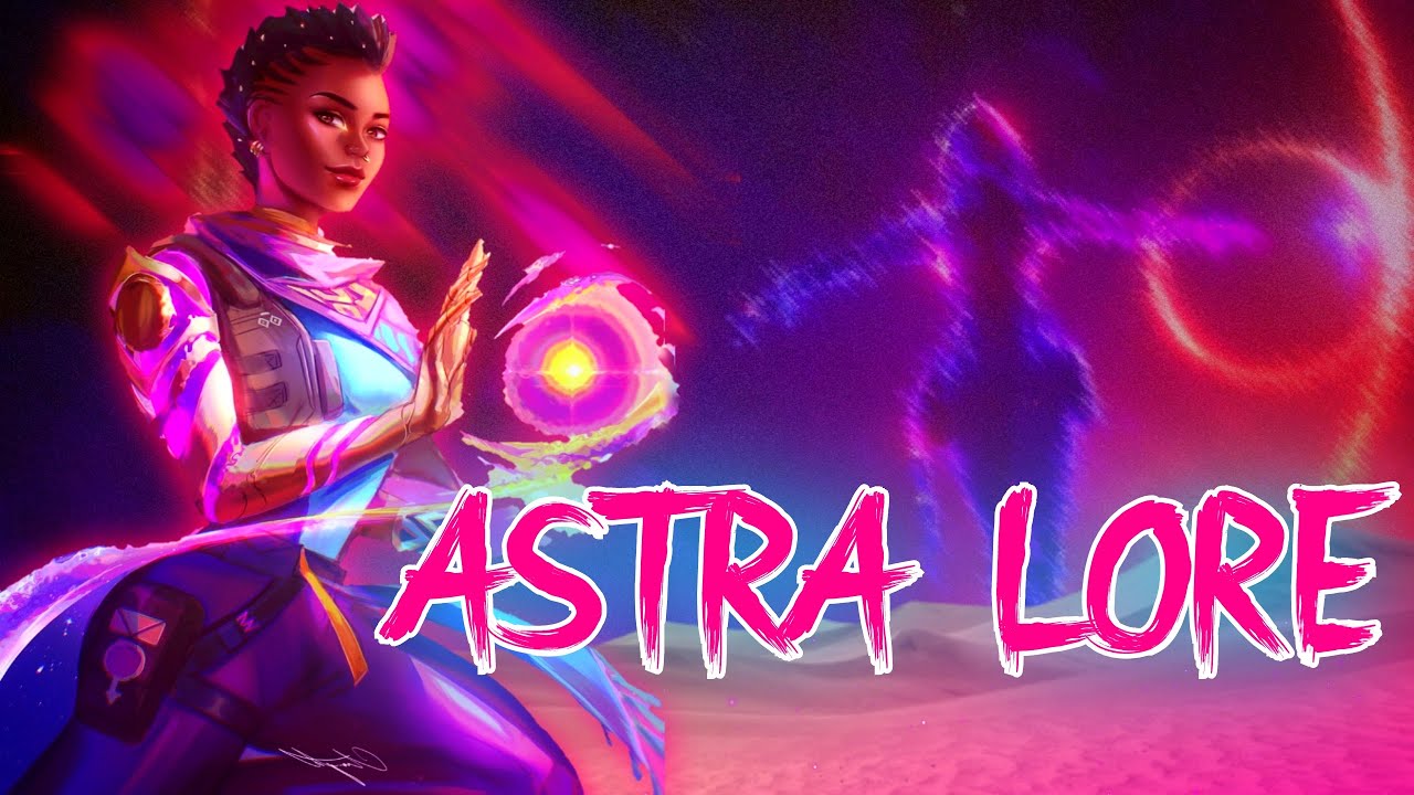 ASTRA LORE BACKGROUND STORYLINE VALORANT YouTube
