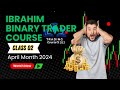 Ibrahim Binary Trader Course 🔥 April 2024 Edition | Master Quotex &amp; Earn Daily with Pro Tactics!
