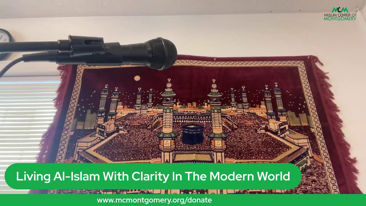 Living Al-Islam With Clarity In The Modern World
