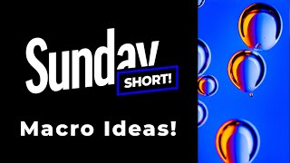 Macro ideas! - [Sunday #Shorts]