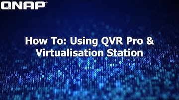 Configure QVR Pro and Virtualization Station