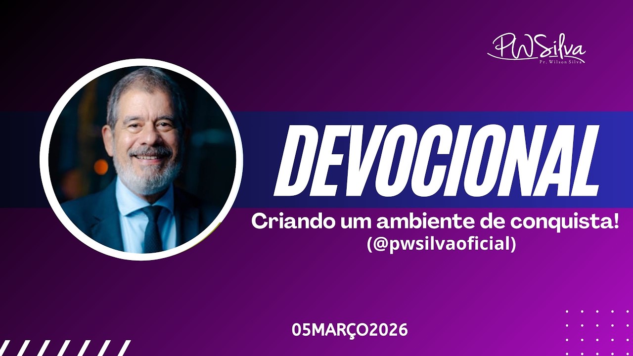 LIVE Oração das 07:00 Horas com Pr. Wilson Silva - 05/03/26
