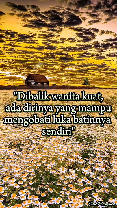 Wanita Kuat #perempuan #motivation #luka