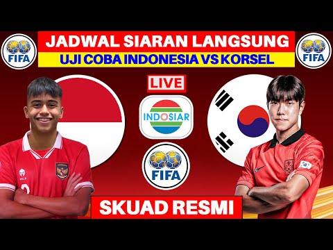 JADWAL UJI COBA TIMNAS INDONESIA VS KOREA SELATAN U17 - LIVE INDOSIAR