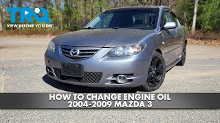 How to Change Engine Oil 2004-2009 Mazda 3