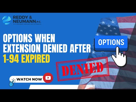 Options When Extension Denied After I-94 Expired