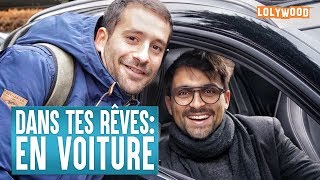 Dans Tes Rêves : En Voiture