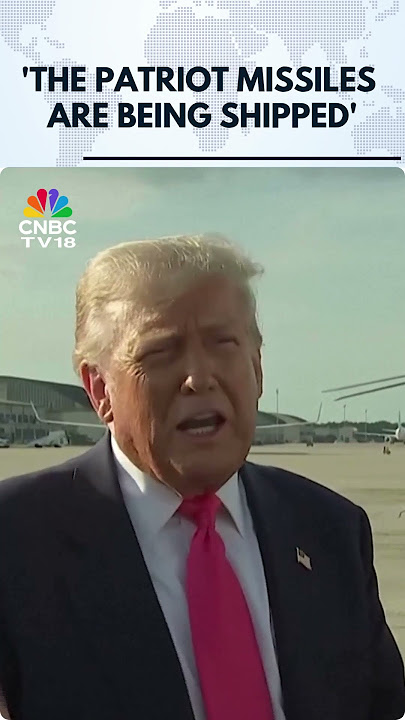 President Trump Announces Shipment Of Patriot Missiles To Ukraine | N18S | CNBC TV18