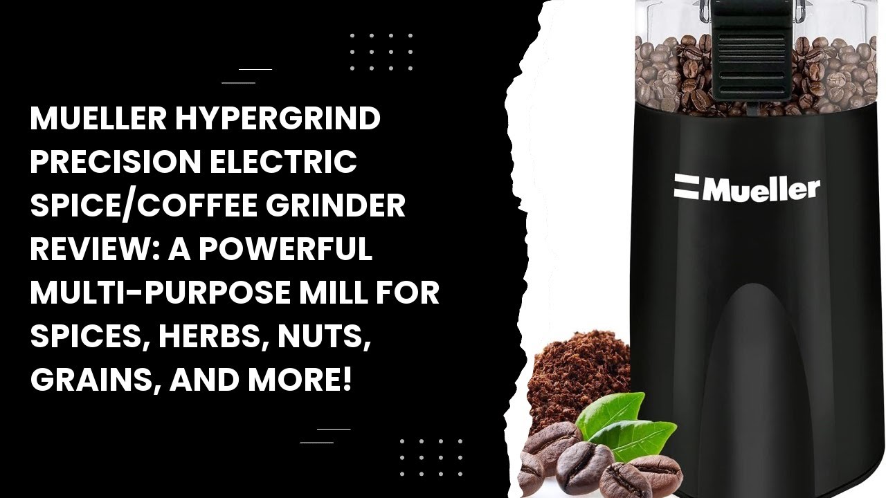 Mueller Hypergrind Precision Electric Spice/Coffee Grinder Mill with Large Grinding Capacity and Powerful Motor Also for Spices, Herbs, Nuts, Grains