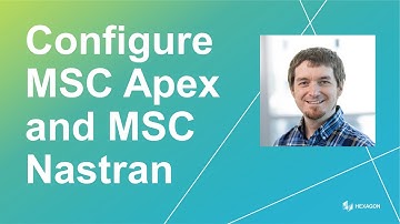 Connecting MSC Apex to MSC Nastran