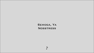 semoga, ya - nosstress ( lyrics )