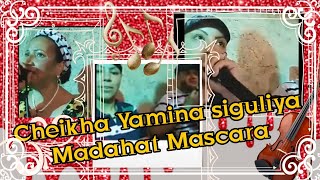 Cheikha Yamina & Hasnia Madahat Mascara الشيخة يمينة و حسنية مدحات معسكر 🎻