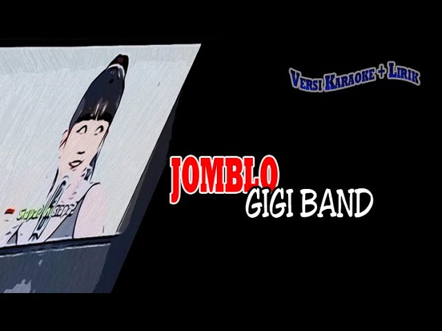 Gigi Band Jomblo karaoke class=