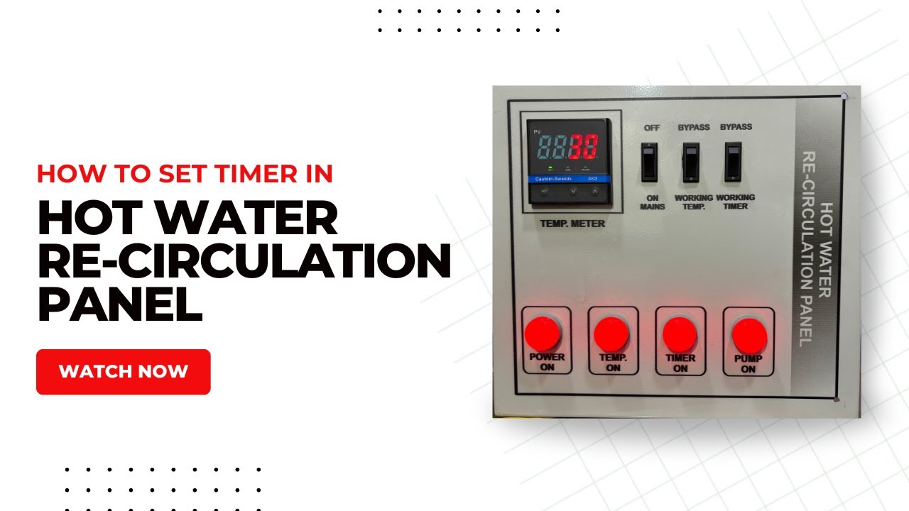 Hot Water Re circulation Panel Mein Timer Kaise Set Kare | HOT WATER RE ...