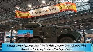 EM&E Group Presents ODIN 6×6 Mobile Counter Drone System With Detection Jamming & Hard Kill Capabil