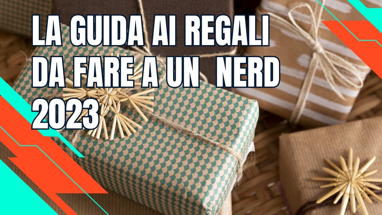 La guida 2023 ai regali di Natale da fare a un Nerd 