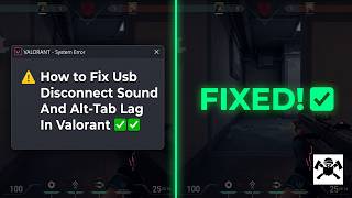 How to Fix Usb Disconnect Sound And Alt-Tab Lag In Valorant ✅