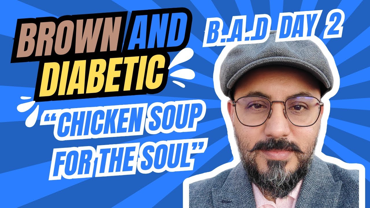 B.A.D Day 2: Chicken Soup for the Soul