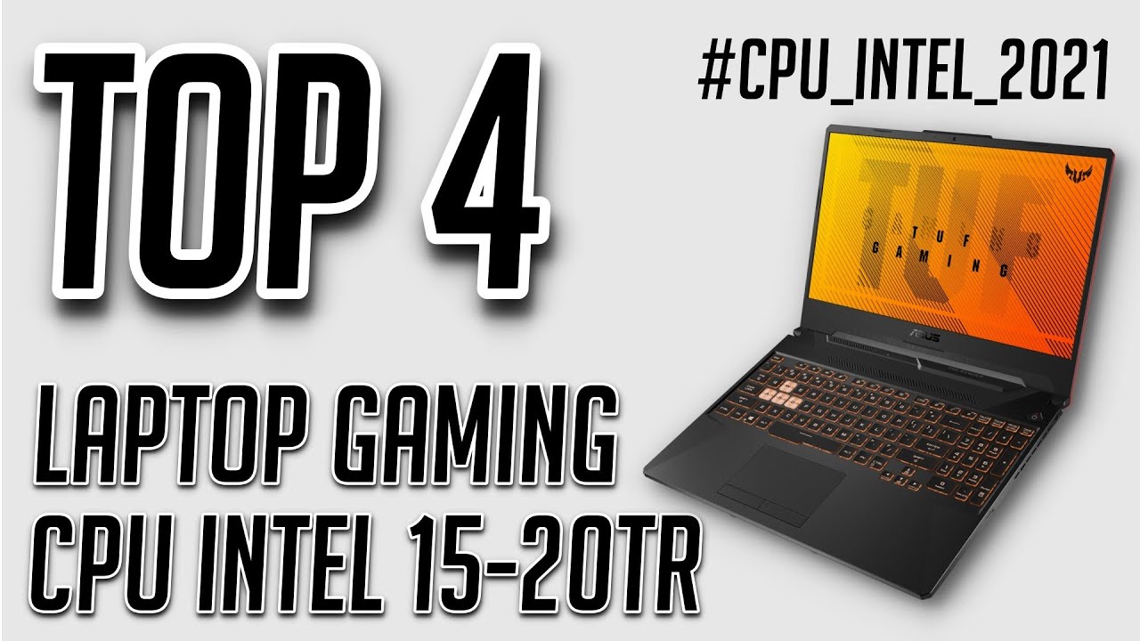 TOP 4: LAPTOP GAMING DÙNG CPU INTEL BÁN CHẠY NHẤT 2020 - 2021 (TỪ 15 - 20 TRIỆU)