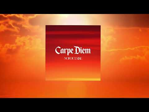 NOFOUTAISE - CARPE DIEM (Lyrics Vidéo)
