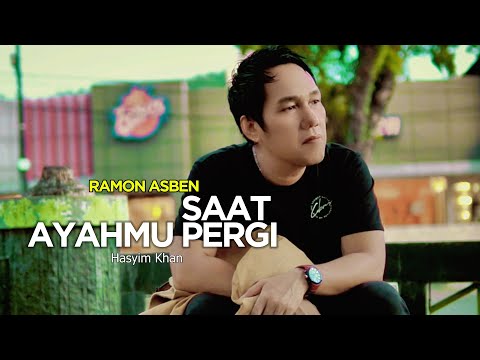 SAAT AYAHMU PERGI ( Hasyim Khan ) RAMON ASBEN - Cover by