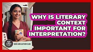 Why Is Literary Context Important for Interpretation Update