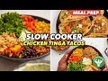 Meal Prep - Chicken Tinga Tacos Slow Cooker & Burrito Bowl