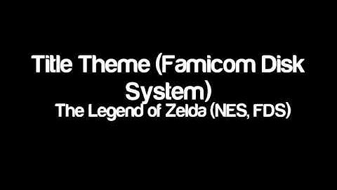The Legend of Zelda (NES, FDS) - Title Theme (Famicom Disk System)