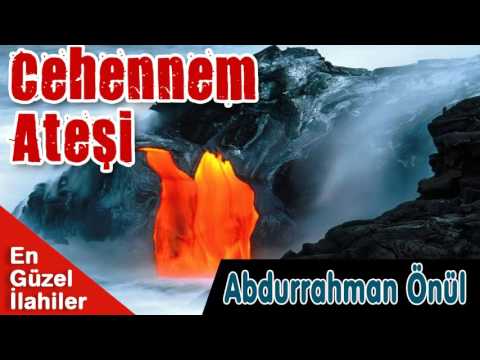 Abdurrahman Önül - Cehennem Ateşi