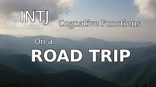 INTJ | Cognitive Function Road Trip