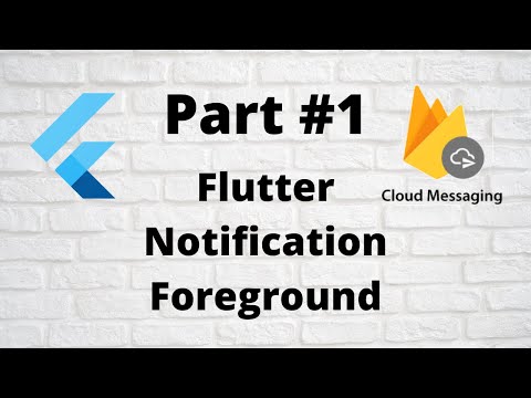 Foreground Notification - Flutter Notification & FCM - Part #1