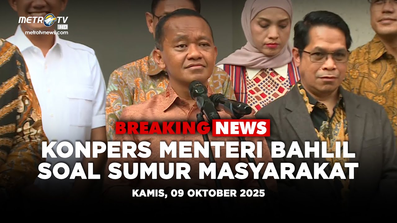 BREAKING NEWS - KONPERS MENTERI ESDM BAHLIL LAHADALIA SOAL SUMUR MASYARAKAT