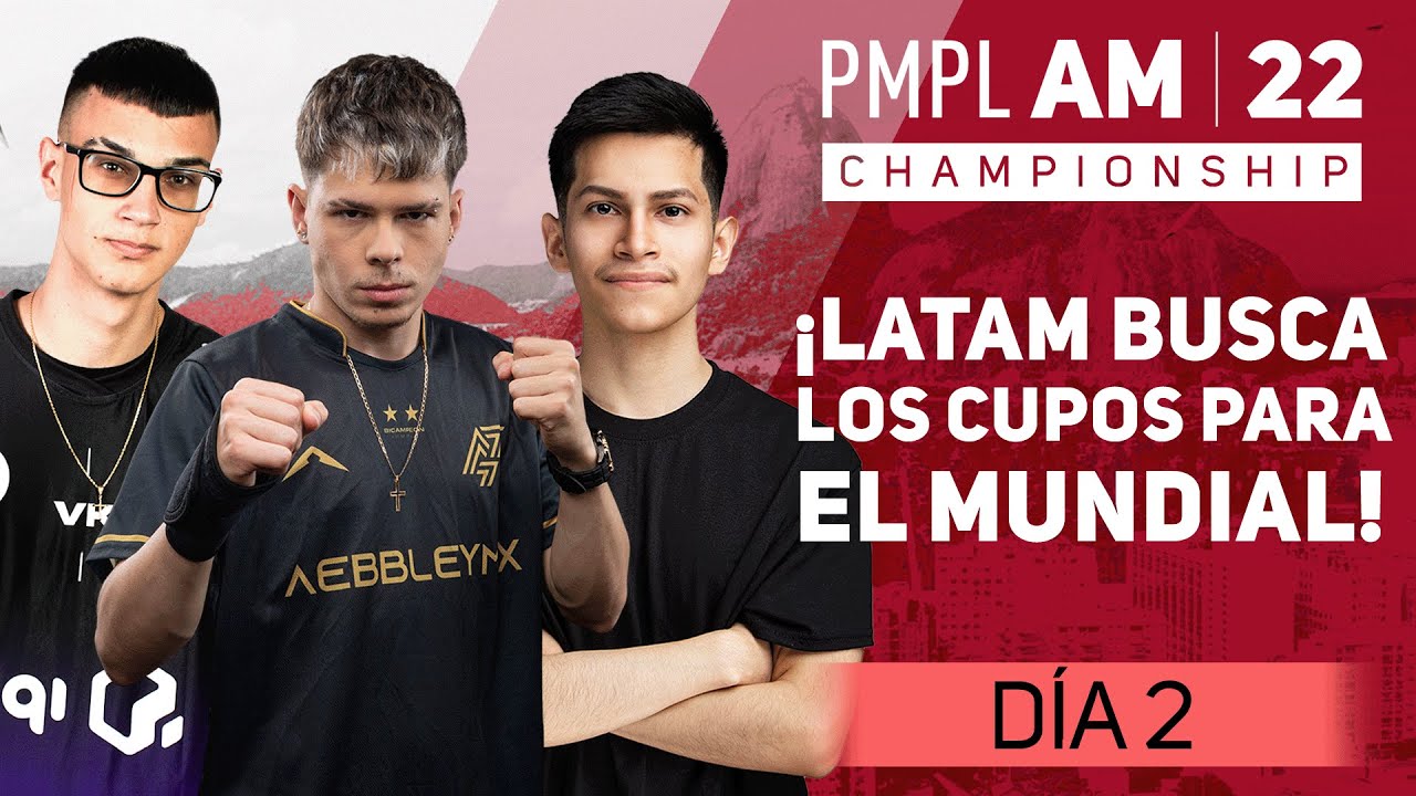 ¡LATAM BUSCA EL CUPO PARA EL MUNDIAL! | PMPL AM Championship '22 | Dia 2