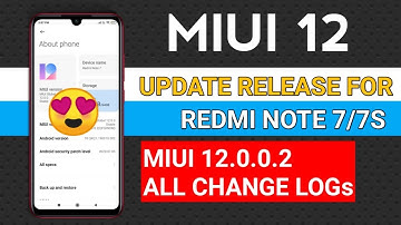 Redmi Note 7/7S New Update || MIUI 12.0.0.2 With Android 10  Update Rollout || Full Change Logs
