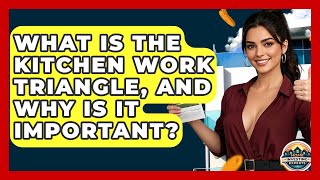 What Is The Kitchen Work Triangle, And Why Is It Important? - Home Investing Experts