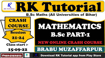 B.Sc PART-1 (MATHS) BRABU MUZAFFARPUR II CRASH COURSE II SESSION 21-24 II BY R K SINGH II