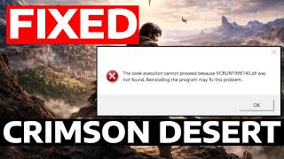 How To Fix Crimson Desert VCRUNTIME140.dll Missing Error