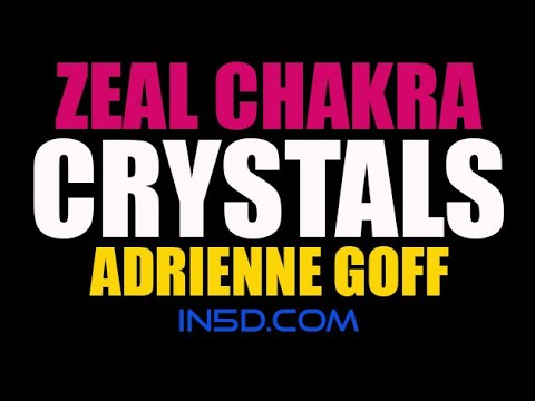 Zeal Chakra Crystals - Adrienne Goff
