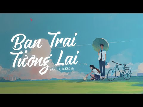 Marr D, D.Khánh - Bạn Trai Tương Lai (Official Audio) (Prod. Jake Angel)