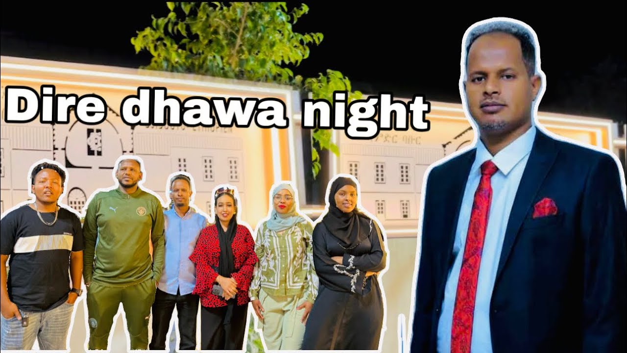 Dire dawa what it looks like watch with us full video 