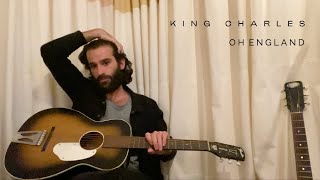King Charles - Oh England (Acoustic)